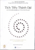 Sách Tích Tiểu Thành Đại - Nuôi Dưỡng Bộ Não Phật Qua 52 Thực Hành Đơn Giản - Rick Hanson