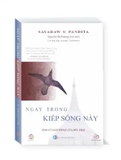 Sách Ngay trong kiếp sống này - Sayadaw U Pandita