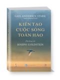 Sách Kiến tạo cuộc sống toàn hảo - 