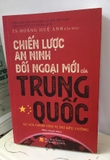 Sách Chiến Lược An Ninh Đối Ngoại Mới Của Trung Quốc - Sự Lựa Chọn Cho Vị Trí Siêu Cường - TS. Hoàng Huệ Anh