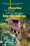 Sách Phong Thủy Cổ Truyền Với Vẻ Đẹp Của Kiến Trúc Hiện Đại - Nguyễn Bích Hằng ( biên soạn)