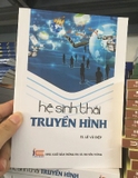 Sách Hệ Sinh Thái Truyền Hình - TS. Lê Vũ Điệp