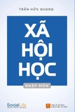 Sách Xã Hội Học Nhập Môn - Trần Hữu Quang