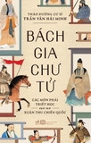 Bách Gia Chư Tử - Các Môn Phái Triết Học Dưới Thời Xuân Thu Chiến quốc - Thảo Đường Cư Sĩ Trần Văn Hải Minh