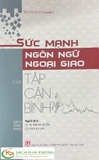 Sách Sức mạnh ngôn ngữ ngoại giao của Tập Cận Bình (Sách tham khảo) - Tô Cách 