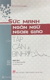 Sách Sức mạnh ngôn ngữ ngoại giao của Tập Cận Bình (Sách tham khảo) - Tô Cách 