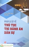 Sách Pháp luật về thủ tục thi hành án dân sự của TS. Lê Vĩnh Châu (chủ biên)