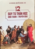 Sách 12 suy tư thần học kinh thánh và truyền giáo - Lm. Michael Nguyễn Quang, SVD