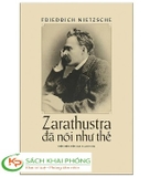 Sách Zarathustra Đã Nói Như Thế (Bìa Cứng) - Friedrich Nietzsche