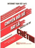 sách Internet Vạn vật (IoT): Chuyển đổi số hay là chết - Nicolas Windpassinger