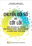 Sách Chuyển đổi số đến cốt lõi - Nâng tầm năng lực lãnh đạo cho ngành nghề, doanh nghiệp và chính bản thân bạn - Mark Raskino, Graham Waller
