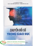 Sách Chuyển Đổi Số Trong Giáo Dục - Nhiều Tác Giả