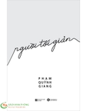 Sách Người Tối Giản của tác giả Phạm Quỳnh Giang