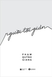 Sách Người Tối Giản của tác giả Phạm Quỳnh Giang