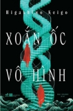 Sách Xoắn Ốc Vô Hình của tác giả Higashino Keigo