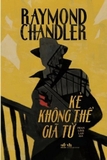 Sách Kẻ Không Thể Giã Từ của tác giả Raymond Chandler