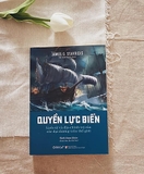 Sách Quyền Lực Biển - Lịch Sử Và Địa Chính Trị Của Các Đại Dương Trên Thế Giới của tác giả James G. Stavridis