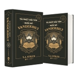 Sách Tài Phiệt Đầu Tiên Của Nước Mỹ - Vanderbilt (Bìa Cứng) của tác giả  T. J. Stiles