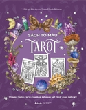 Sách Tô Màu Tarot - Tô Màu Theo Cách Của Bạn Để Khai Mở Trực Giác Diệu Kỳ của tác giả Đội Ngũ Biên Tập Của Chartwell Books,