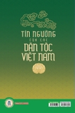 Sách Tín Ngưỡng Của Các Dân Tộc Việt Nam của tác giả GS. TS. Ngô Đức Thịnh