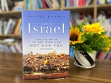 Sách Lịch Sử Israel (Tái Bản 2023) - Câu Chuyện Về Sự Hồi Sinh Của Một Dân Tộc của tác giả Daniel Gordis