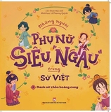 Bộ sách Những Người Phụ Nữ Siêu Ngầu Trong Sử Việt (Bộ 3 Cuốn) của tác giả Đoàn Mai Anh; Lê Phương Quỳnh