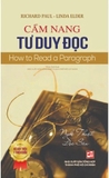 Sách Cẩm Nang Tư Duy Đọc của tác giả Richard Paul, Linda Elder