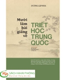 Sách Mười Lăm Bài Giảng Về Triết học Trung Quốc của tác giả Dương Lập Hoa