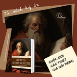 Sách Cuộc Đời Của Các Triết Gia Nổi Tiếng của tác giả Diogenes Laertius