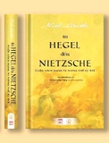 Sách Từ Hegel Đến Nietzsche: Cuộc Cách Mạng Tư Tưởng Thế Kỷ XIX (Bìa Mềm) của tác giả Karl Lowith