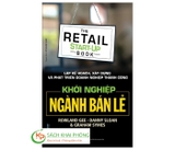 Sách Khởi Nghiệp Ngành Bán Lẻ của tác giả Rowland Gee, Danny Sloan