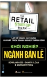 Sách Khởi Nghiệp Ngành Bán Lẻ của tác giả Rowland Gee, Danny Sloan