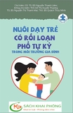 Sách Nuôi Dạy Trẻ Có Rối Loạn Phổ Tự Kỷ Trong Môi Trường Gia Đình của nhiều tác giả