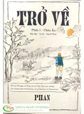 Sách Trở Về - Châu Âu: Độc Lập - Tự Do - Hạnh Phúc (Phần 1) của tác giả Phan công Thiết
