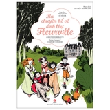 Sách Ba Chuyện Kể Về Dinh Thự Fleurville (Bìa Mềm) của tác giả Jean-Pierre Kerloc’h, Christophe Besse, Édith Chambon, Églantine Ceulemans