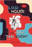 Sách Loài Người Có Gì Ngoài Tinh Khôn (Bìa Mềm) của tác giả SME