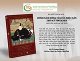 Sách Chính Sách Đóng Cửa Của Nhật Bản Thời Kỳ Tokugawa - Nguên Nhân Và Hệ Quả của tác giả GS.TS. Nguyễn Văn Kim 