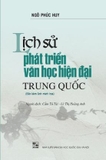 Lịch sử phát triển văn học hiện đại Trung Quốc - Ngô Phúc Huy