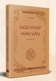 Sách Ngữ Pháp Hán Văn - Bìa Cứng ( Bản Cao Cấp) - Tuệ Dũng
