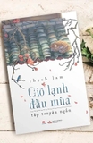 Sách Gió Lạnh Đầu Mùa - Tập Truyện Ngắn của tác giả Thạch Lam