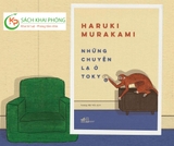 Sách Những Chuyện Lạ Ở Tokio của tác giả Haruki Murakami 