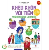 Sách Khéo Khôn Với Tiền - Tránh Những Ưu Phiền của tác giả Lê Thị Thúy Sen, Thăng Fly