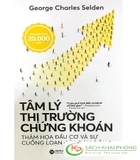 Sách Tâm Lý Thị Trường Chứng Khoán của tác giả George Charles Selden