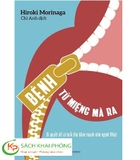 Sách Bệnh Từ Miệng Mà Ra của tác giả Hiroki Morinaga, dịch giả Chi Anh