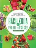 Sách Bách Khoa Về Trái Cây Và Rau Củ (Bìa Cứng) của tác giả Audra Avizienis, Karen Lawrence, Sophie Cornish-Keefe