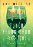 Sách Tuyến phong cảnh đô thị của tác giả Lưu Niệt Âu