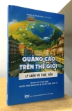 Sách Quảng Cáo Trên Thế Giới - Lý Luận Và Thực Tiễn của tác giả PGS. TS Lê Thanh Bình 