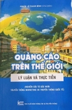 Sách Quảng Cáo Trên Thế Giới - Lý Luận Và Thực Tiễn của tác giả PGS. TS Lê Thanh Bình 