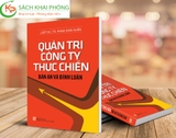 Sách Quản Trị Công Ty Thực Chiến - Bản Án Và Bình Luận của tác giả Luật Sư Tiến Sĩ. Phạm Hoài Huấn