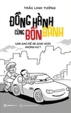 Sách Đồng Hành Cùng Bốn Bánh - Làm Sao Để Xe Chạy Hoài Không Hư của tác giả Trần Linh Tường